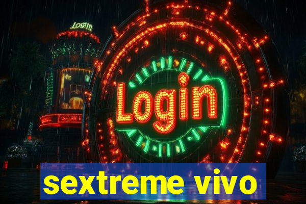 sextreme vivo